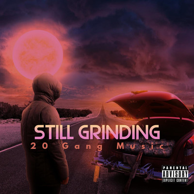 Still Grinding/20 Gang Music