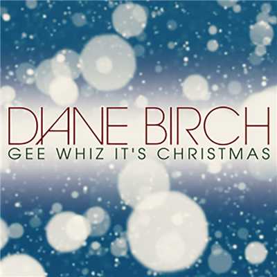 シングル/Gee Whiz, It's Christmas/Diane Birch
