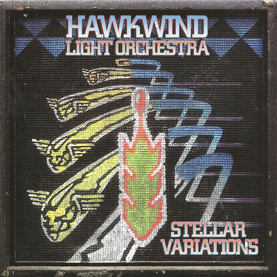 Stellar Variations/Hawkwind Light Orchestra