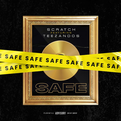 シングル/Safe (feat. Teezandos)/Scratch