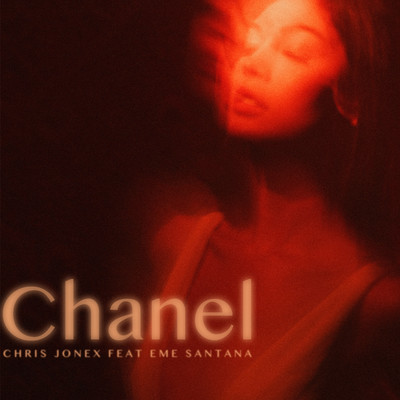 Chanel (feat. Eme Santana)/Chris Jonex