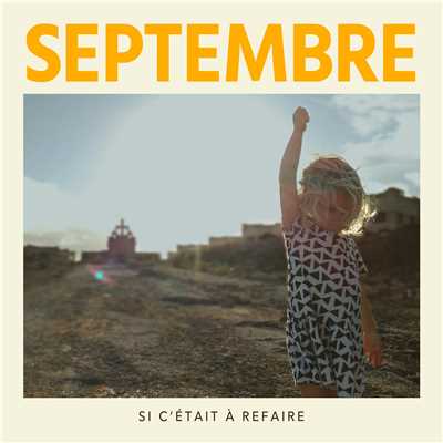 シングル/Si c'etait a refaire/Septembre