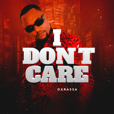 シングル/I Don't Care/Darassa