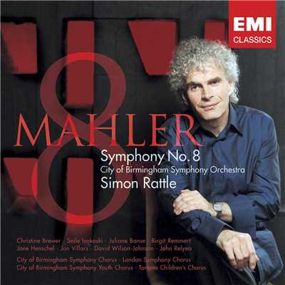 Mahler: Symphony No. 8 ”Symphony of a Thousand”/Sir Simon Rattle & City of Birmingham Symphony Orchestra