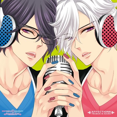 AFFECTIONS(「BROTHERS CONFLICT Passion Pink」オープニングテーマ)/朝日奈 椿&梓(CV:鈴村健一&鳥海浩輔)