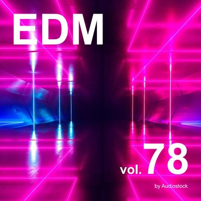 アルバム/EDM, Vol. 78 -Instrumental BGM- by Audiostock/Various Artists