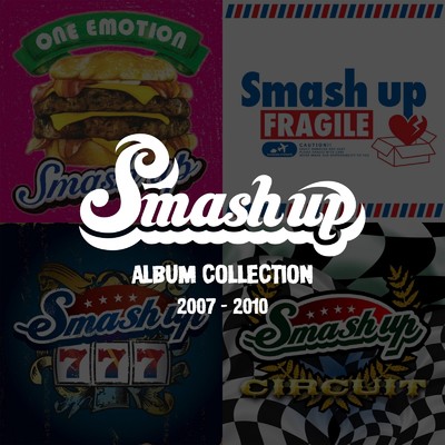 アルバム/ALBUM COLLECTION 2007-2010/Smash up