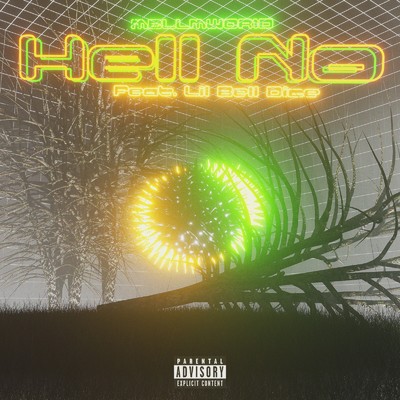 Hell No (feat. Lil Bell Dice)/MELLMWOR1D