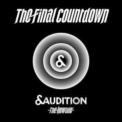 The Final Countdown/&AUDITION