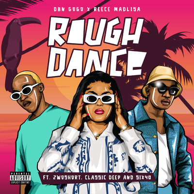 Rough Dance (featuring 2woshort, Classic Deep, Six40)/DBN Gogo／Reece Madlisa