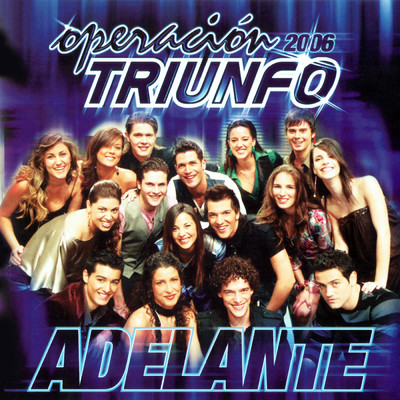 Adelante/Operacion Triunfo 2006