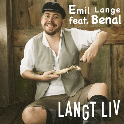 シングル/Langt Liv (featuring Benal)/Emil Lange