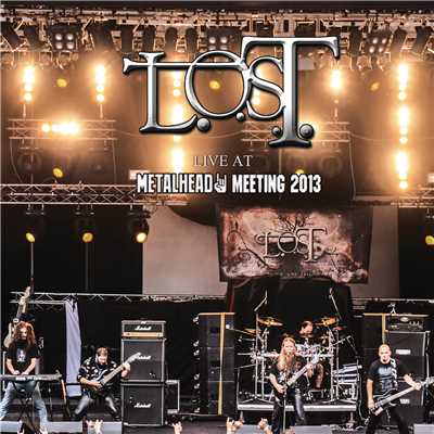 アルバム/Live At Metalhead Meeting 2013 (Deluxe Version)/L.O.S.T.
