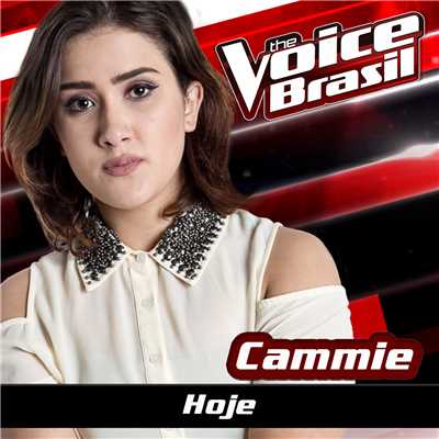 シングル/Hoje (The Voice Brasil 2016)/Cammie