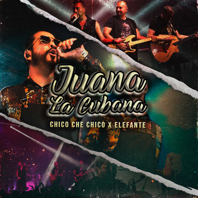 Juana La Cubana/Chico Che Chico／Elefante