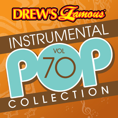 アルバム/Drew's Famous Instrumental Pop Collection (Vol. 70)/The Hit Crew