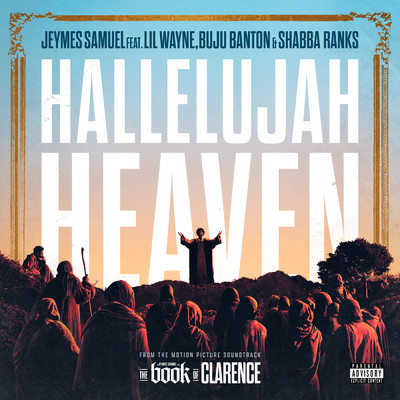 Hallelujah Heaven (Explicit) (featuring Lil Wayne, Buju Banton, Shabba Ranks／From The Motion Picture Soundtrack “The Book Of Clarence”)/Jeymes Samuel