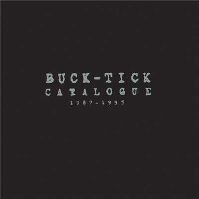 CATALOGUE 1987-1995/BUCK-TICK