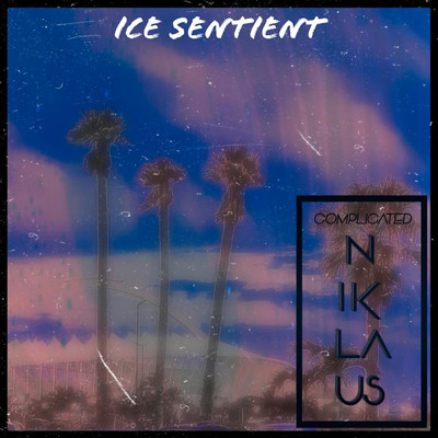 Ice Sentient/ComplicatedNiklaus