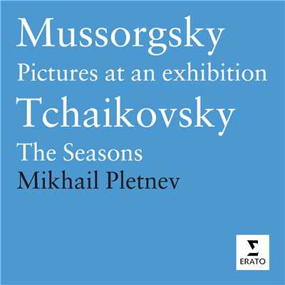 アルバム/Mussorgsky: Pictures at an Exhibition／Tchaikovsky: The Seasons/Mikhail Pletnev