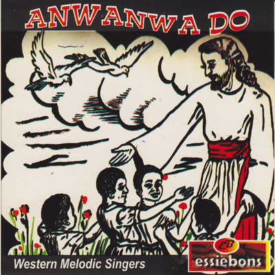 アルバム/Anwanwa Do/Western Melodic Singers
