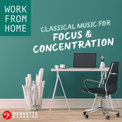 Work From Home: Classical Music for Focus & Concentration/Various Artists