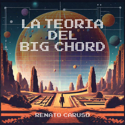 アルバム/LA TEORIA DEL BIG CHORD/Renato Caruso