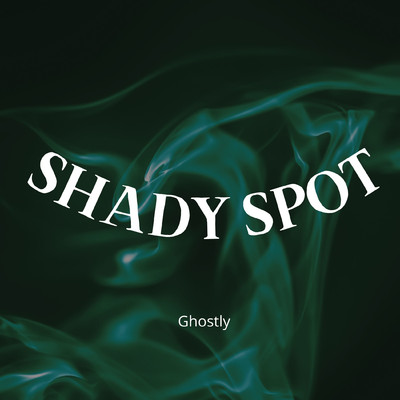 Shady nook/Ghostly