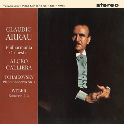 アルバム/Tchaikovsky: Piano Concerto No. 1, Op. 23 - Weber: Konzertstuck, Op. 79/Claudio Arrau