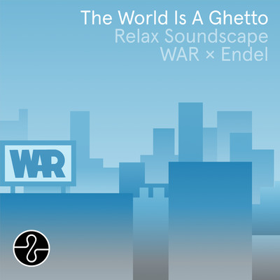 The World is a Ghetto (Relax 1) [Soundscape]/WAR