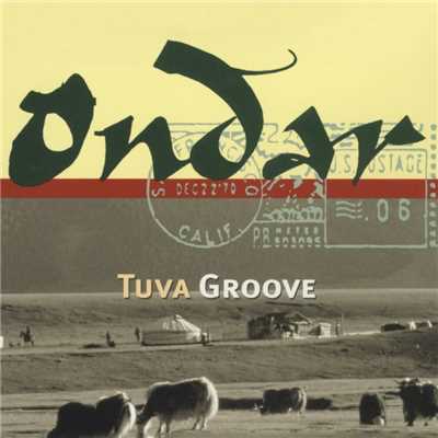 Tuva Groove/Ondar