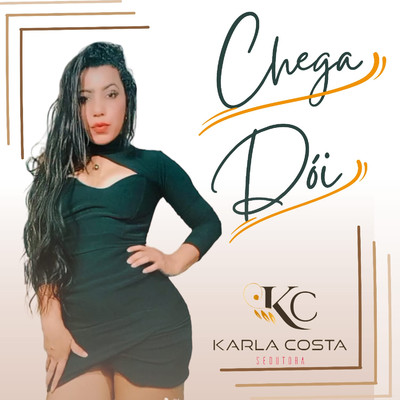 シングル/Chega Doi/Karla Costa Sedutora