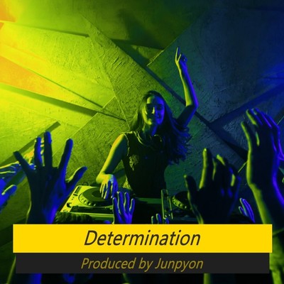 Determination/Junpyon