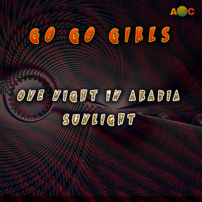 アルバム/ONE NIGHT IN ARABIA ／ SUNLIGHT (Original ABEATC 12” master)/GO GO GIRLS