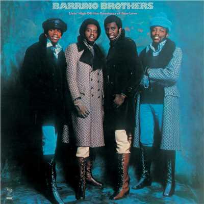 Livin' High Off The Goodness Of Your Love/BARRINO BROTHERS