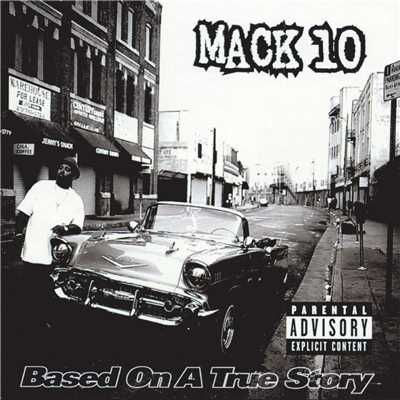 Based On A True Story (Explicit) (featuring Too Short)/Mack 10