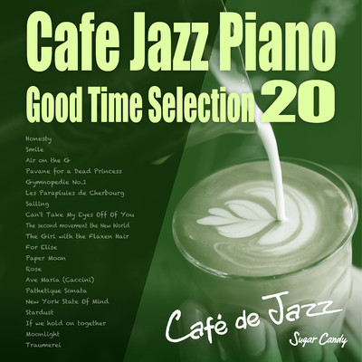 アルバム/Cafe Jazz Piano 〜Good Time Selection 20〜/Cafe de Jazz