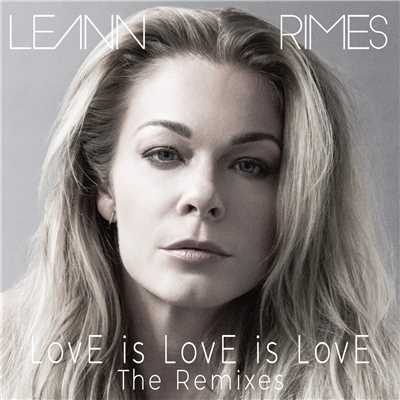 LovE is LovE is LovE (The Remixes)/LeAnn Rimes