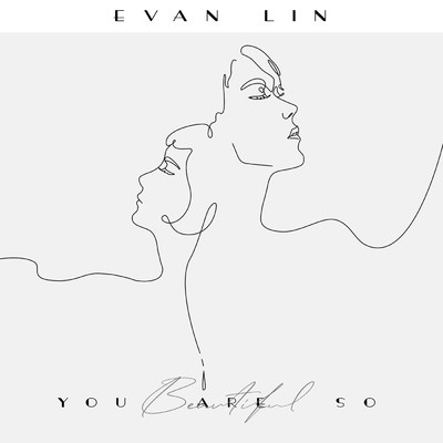 シングル/You Are So Beautiful/Evan Lin