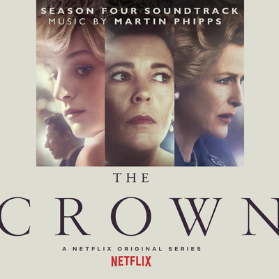 The Crown: Season Four (Soundtrack from the Netflix Original Series)/Martin Phipps