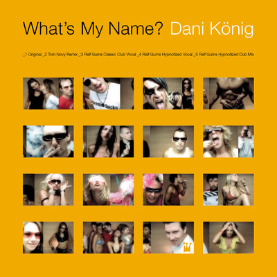What's My Name (Ralf Gums Hypnotized Dub Mix)/Dani Konig