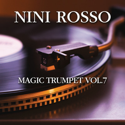 アルバム/Magic Trumpet vol.7/Nini Rosso