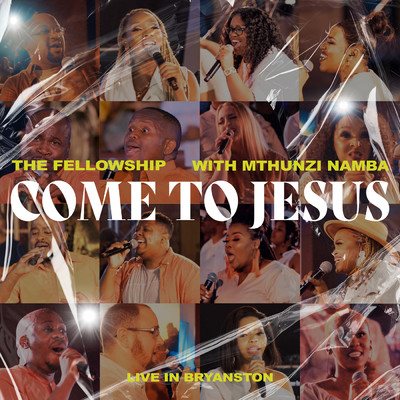 King Jesus (Live in Bryanston, 2022) feat.Siphelele Vundla,Awethu Namba-Satsha/The Fellowship／Mthunzi Namba