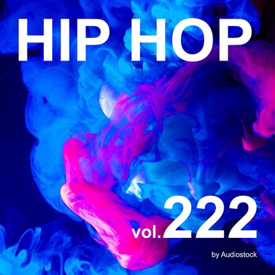 アルバム/HIP HOP, Vol. 222 -Instrumental BGM- by Audiostock/Various Artists