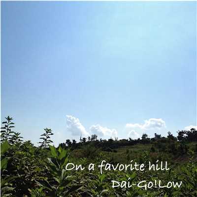 アルバム/On a favorite hill/Dai-Go！Low