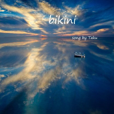 シングル/bikini/Taku