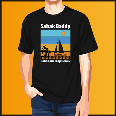 Sabak Daddy (SabaKani Trap Remix)/DJ Ay-B