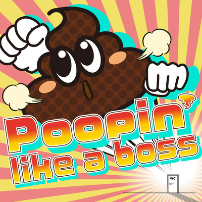Poopin' like a boss/Unching Brothers Band