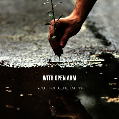シングル/with open arm (feat. らっぷびと)/youth of generation