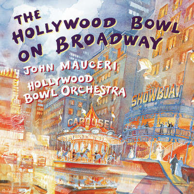 アルバム/The Hollywood Bowl On Broadway (John Mauceri - The Sound of Hollywood Vol. 5)/ハリウッド・ボウル管弦楽団／ジョン・マウチェリー